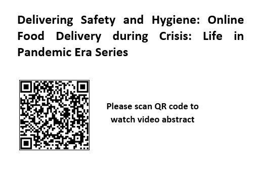 [Video Abstract] Delivering Safety and Hygiene: Online Food Delivery during Crisis: Life in Pandemic Era Series